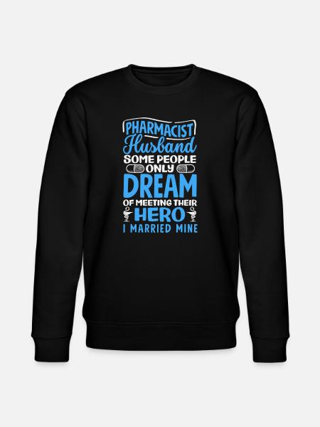 Pharmacist Husband Pharmacy Technician - Stanley/Stella CHANGER Unisex Organic Sweatshirt - black