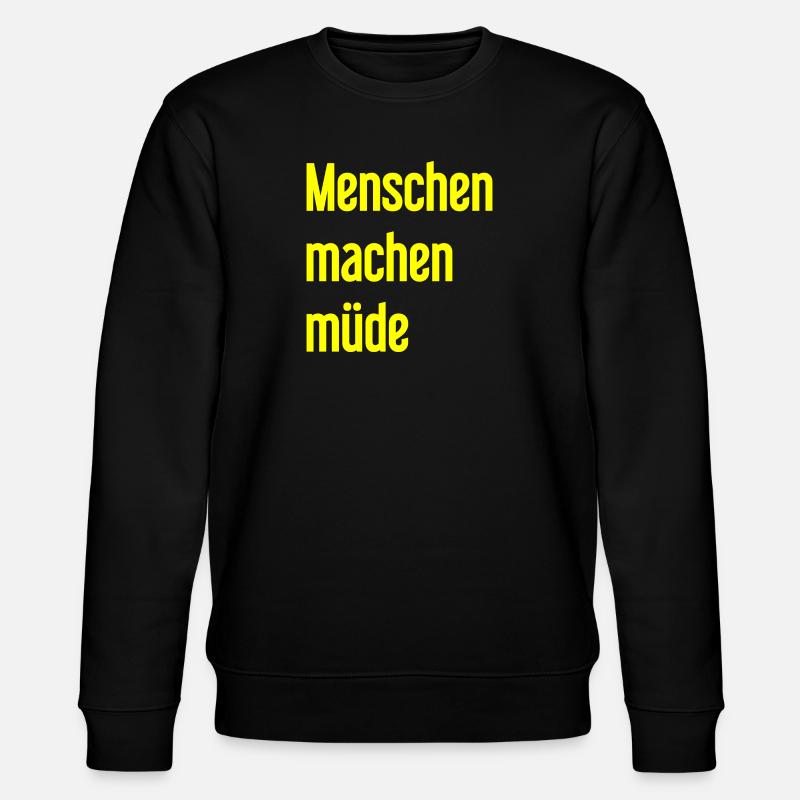 Menschen machen müde - Lustiger Spruch - Stanley/Stella Unisex Bio-Sweatshirt CHANGER  - Schwarz