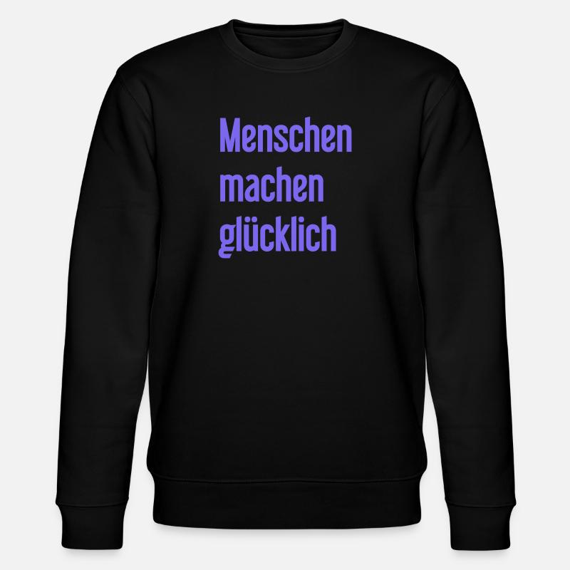 Menschen machen glücklich – Positives Statement - Stanley/Stella Unisex Bio-Sweatshirt CHANGER  - Schwarz