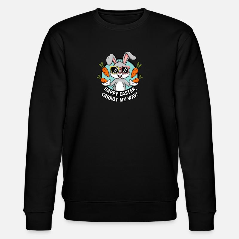 Happy Easter, Carrot My Way! - Stanley/Stella CHANGER Unisex Organic Sweatshirt - black