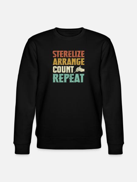 Sterilize Arrange Count Repeat Surgical - Stanley/Stella CHANGER Unisex Organic Sweatshirt - black
