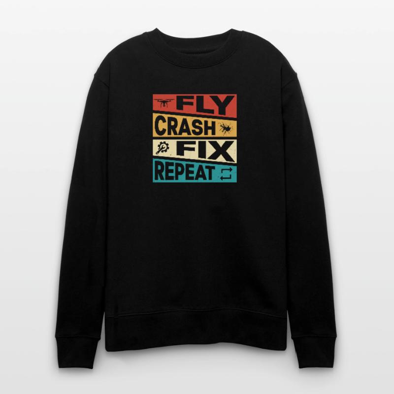 Fly Crash Fix Repeat RC Flight Drone Pilot Stanley/Stella Unisex Bio-Sweatshirt CHANGER 