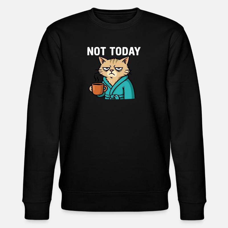 Chat « pas aujourd’hui » - Sweat bio CHANGER Stanley/Stella Unisexe - noir