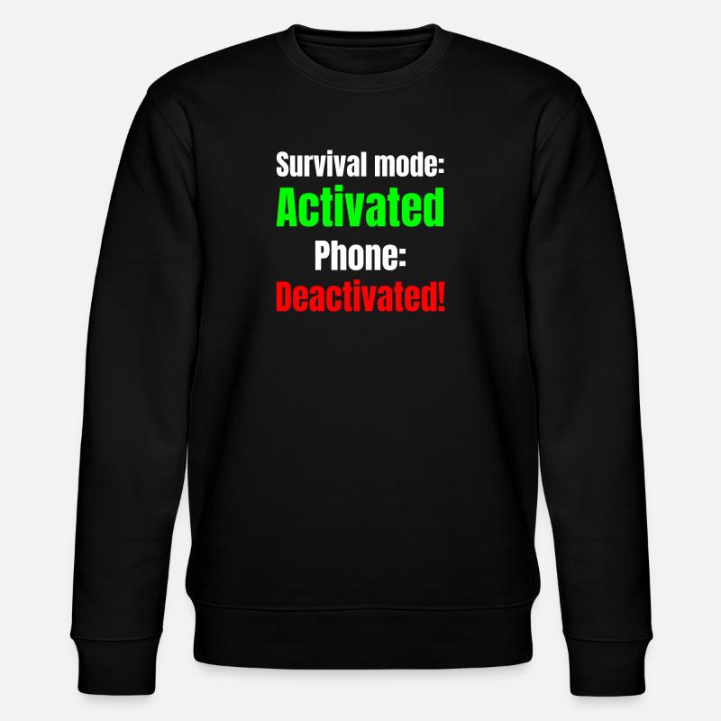 Survival mode acktivated phone deactivated! - Stanley/Stella Unisex Bio-Sweatshirt CHANGER  - Schwarz