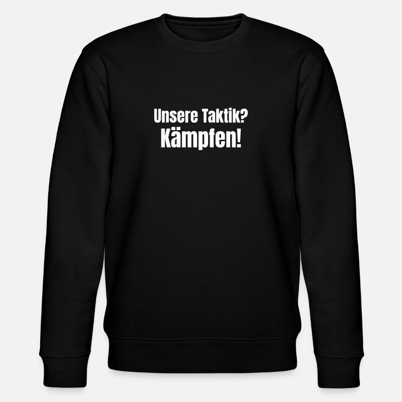 Notre tactique ? Se battre! - Sweat bio CHANGER Stanley/Stella Unisexe - noir