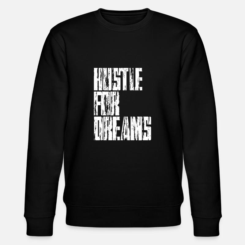 Hustle for Dreams - Stanley/Stella CHANGER Unisex Organic Sweatshirt - black