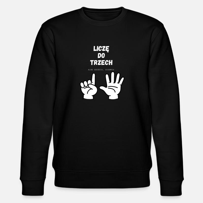I'm counting to three - Stanley/Stella CHANGER Unisex Organic Sweatshirt - black