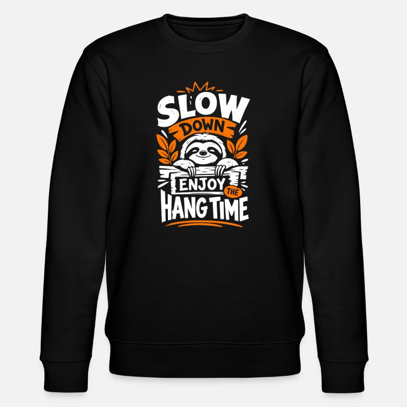 Slow Down Enjoy The Hang Time - Stanley/Stella CHANGER Unisex Organic Sweatshirt - black