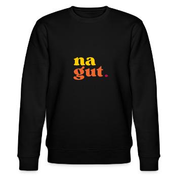 Funny Spruch - "na gut" - Lustige Sprüche - Stanley/Stella Unisex Bio-Sweatshirt CHANGER  - Schwarz - Vorne - Nik (191cm) & Marisol (170cm)