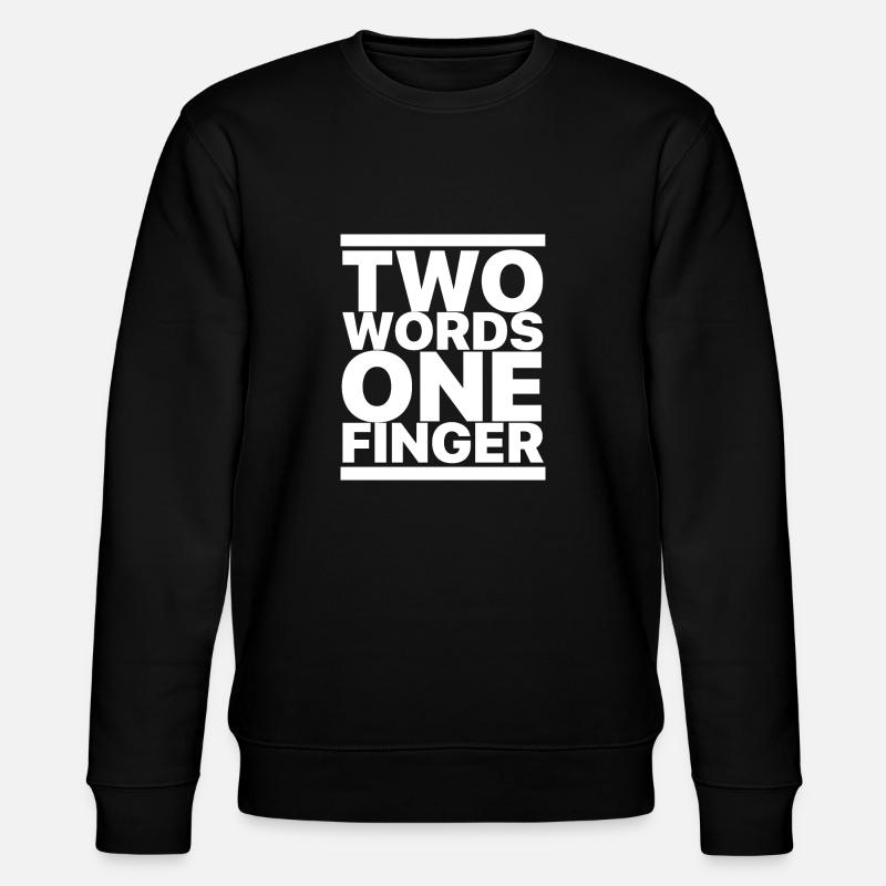 Two Words One Finger - Stanley/Stella Unisex Bio-Sweatshirt CHANGER  - Schwarz