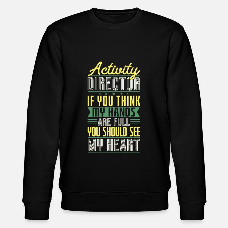 Activity Director Appreciation - Stanley/Stella Unisex Bio-Sweatshirt CHANGER  - Schwarz