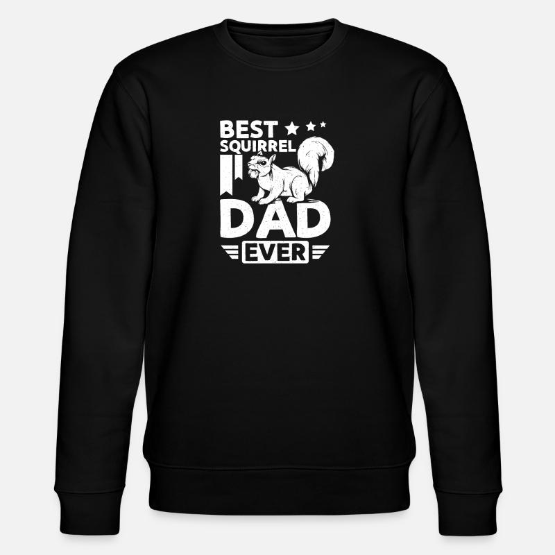 Best squirrel dad ever - Stanley/Stella CHANGER Unisex Organic Sweatshirt - black