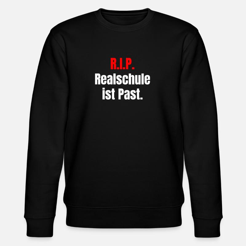 Realschule ist past. - Stanley/Stella Unisex Bio-Sweatshirt CHANGER  - Schwarz