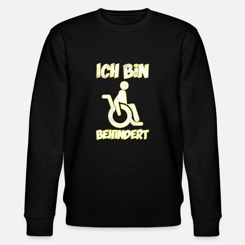 Ich bin behindert - Stanley/Stella Unisex Bio-Sweatshirt CHANGER  - Schwarz
