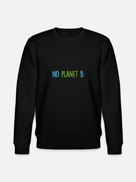 No planet B - Kein Planet B - Stanley/Stella Unisex Bio-Sweatshirt CHANGER - Schwarz