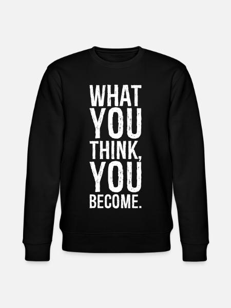 what you think you become - Stanley/Stella CHANGER Unisex Organic Sweatshirt - black