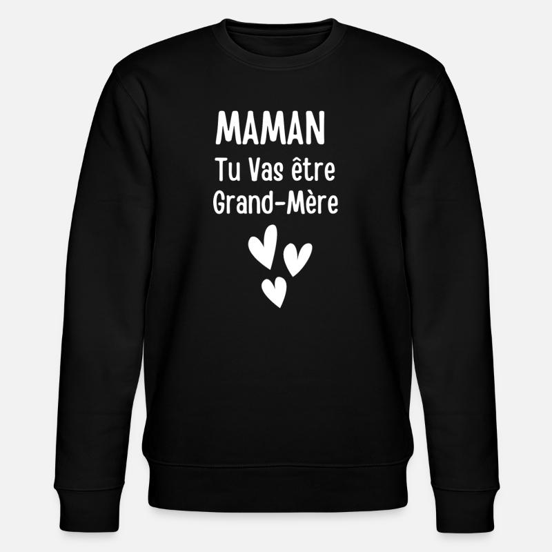 Annonce Grand-Mère Douce Coeurs - Sweat bio CHANGER Stanley/Stella Unisexe - noir