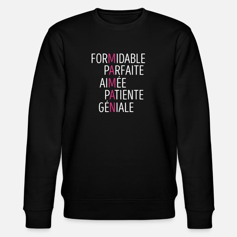 Maman Formidable Parfaite Aimée Patiente Géniale - Sweat bio CHANGER Stanley/Stella Unisexe - noir