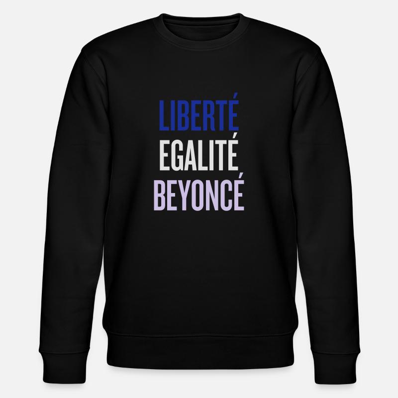 LIBERTE EGALITE BEYONCE - Sweat bio CHANGER Stanley/Stella Unisexe - noir