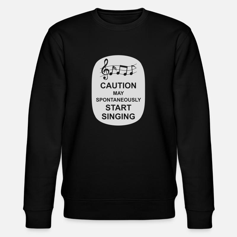 may spontaneously start singing - Stanley/Stella Unisex Bio-Sweatshirt CHANGER  - Schwarz