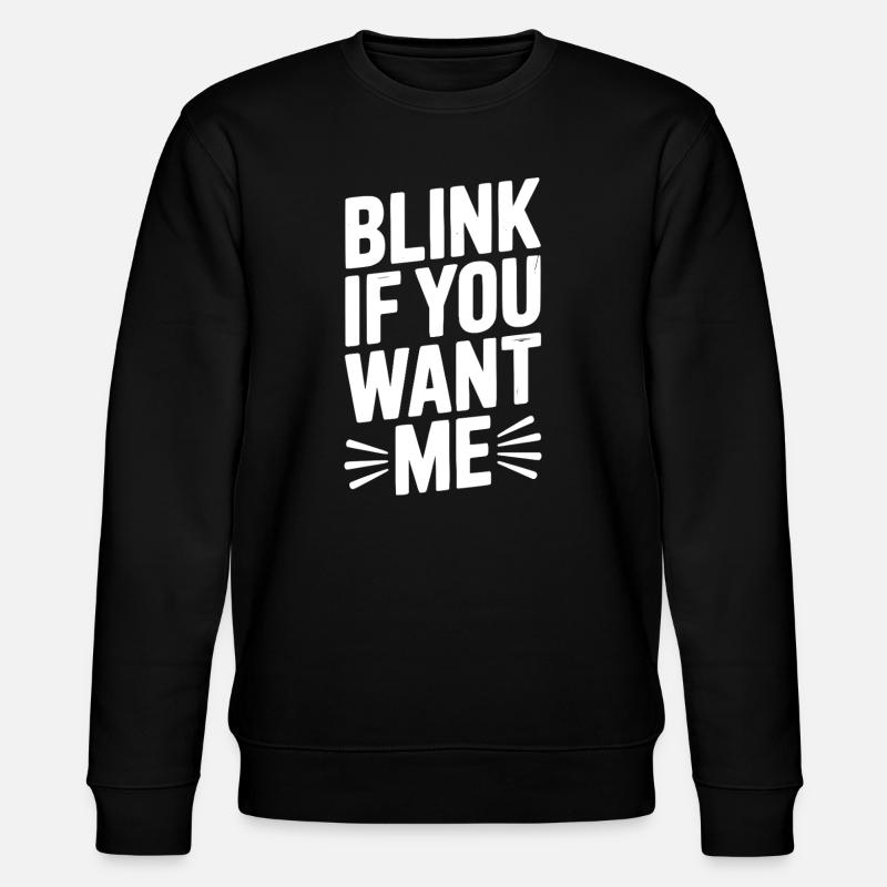 Blinzel, wenn du mich willst - Stanley/Stella Unisex Bio-Sweatshirt CHANGER  - Schwarz