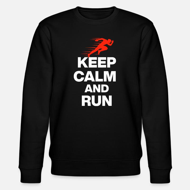 KEEP CALM AND RUN! - Stanley/Stella CHANGER Unisex Organic Sweatshirt - black
