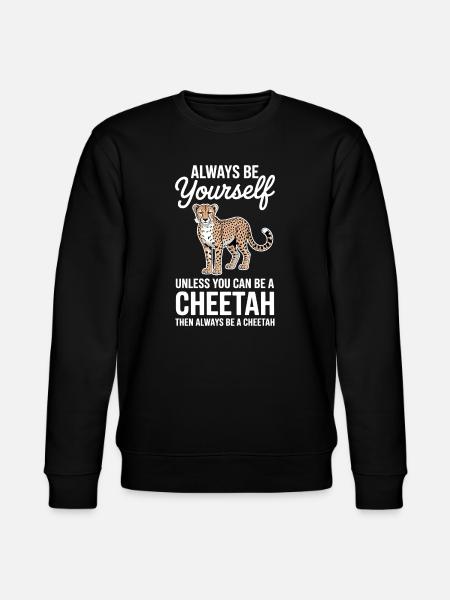 Cheetah Sayings Cheetah Funny Cheetah Gift - Stanley/Stella CHANGER Unisex Organic Sweatshirt - black