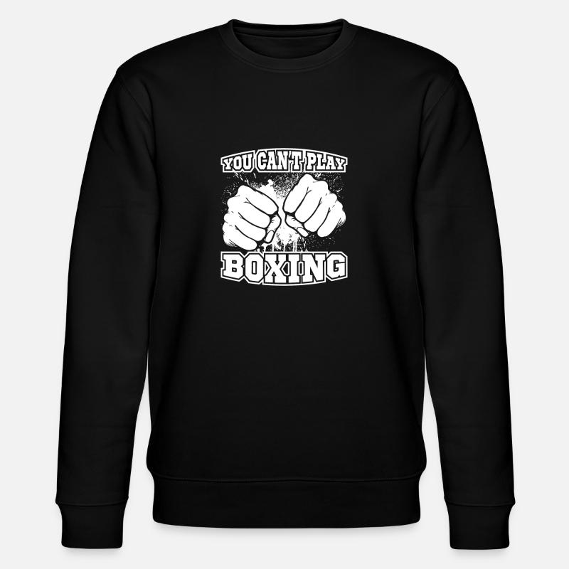 You can’t play boxing - Sweat bio CHANGER Stanley/Stella Unisexe - noir