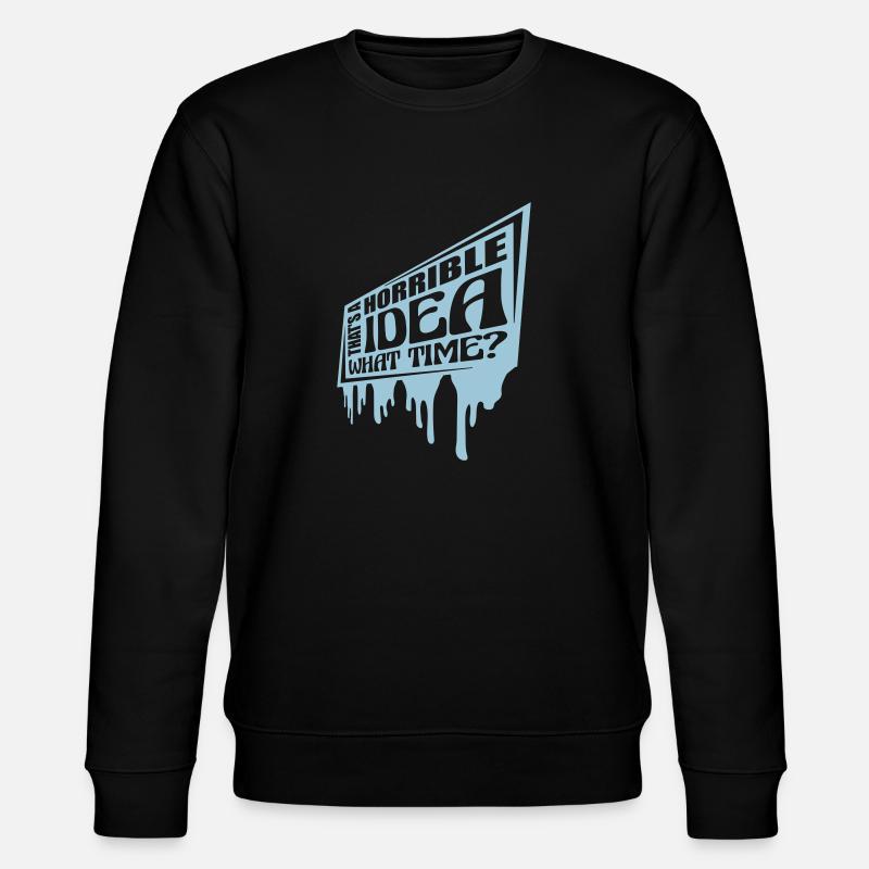 C’est une idée horrible - Sweat bio CHANGER Stanley/Stella Unisexe - noir