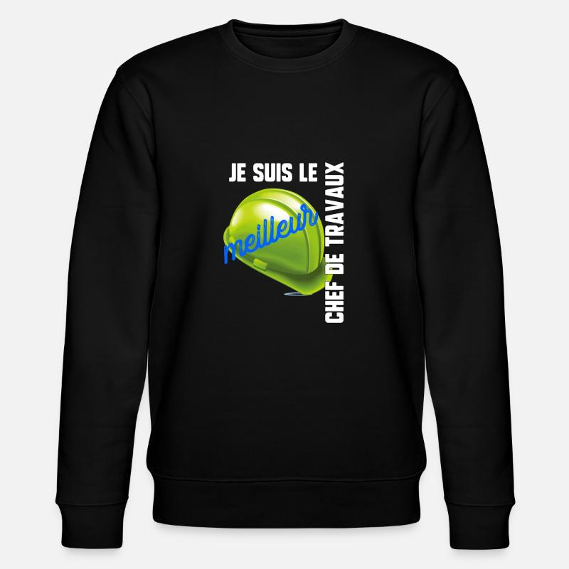 Meilleur chef de travaux - Sweat bio CHANGER Stanley/Stella Unisexe - noir