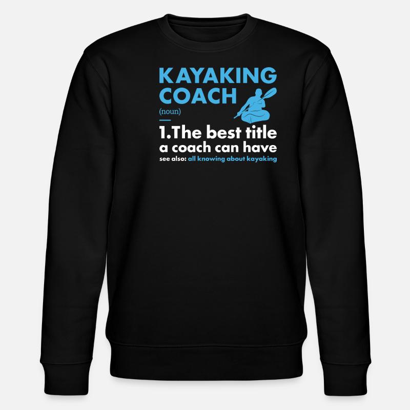 Kayaker Coach Definition Kayaking - Stanley/Stella CHANGER Unisex Organic Sweatshirt - black