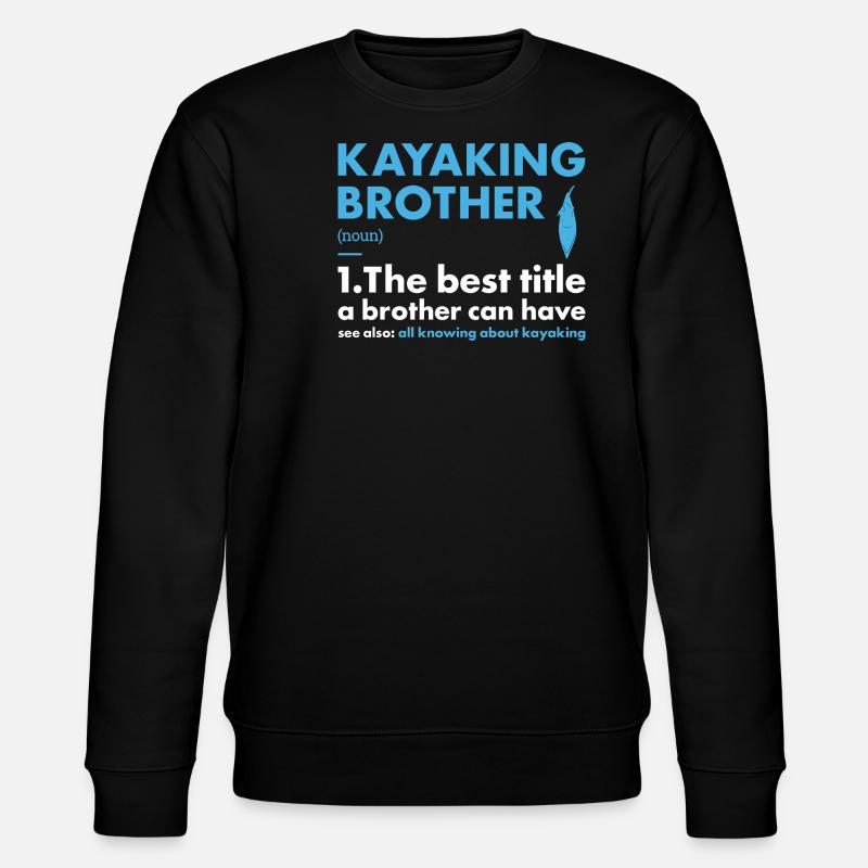 Kayaker Brother Definition Kayaking - Stanley/Stella CHANGER Unisex Organic Sweatshirt - black