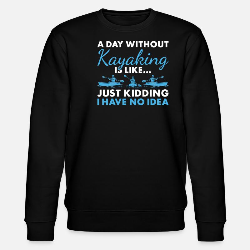 Kayaker A Day Without Kayaking - Stanley/Stella Unisex Bio-Sweatshirt CHANGER  - Schwarz