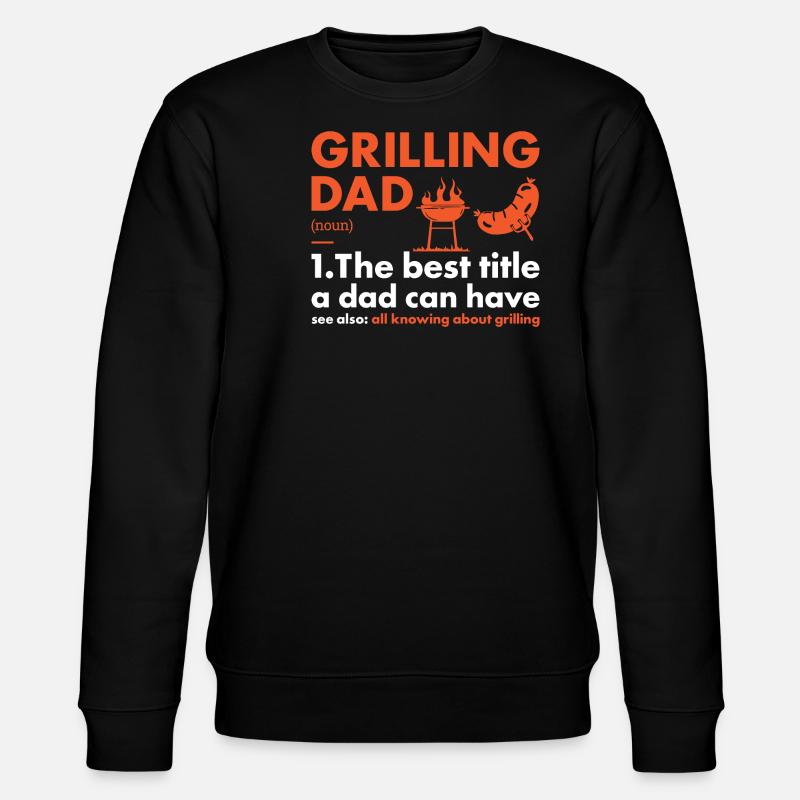 Griller Dad Définition Grillades - Sweat bio CHANGER Stanley/Stella Unisexe - noir