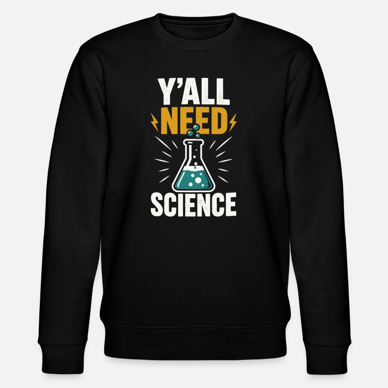 La science est nécessaire - Sweat bio CHANGER Stanley/Stella Unisexe - noir