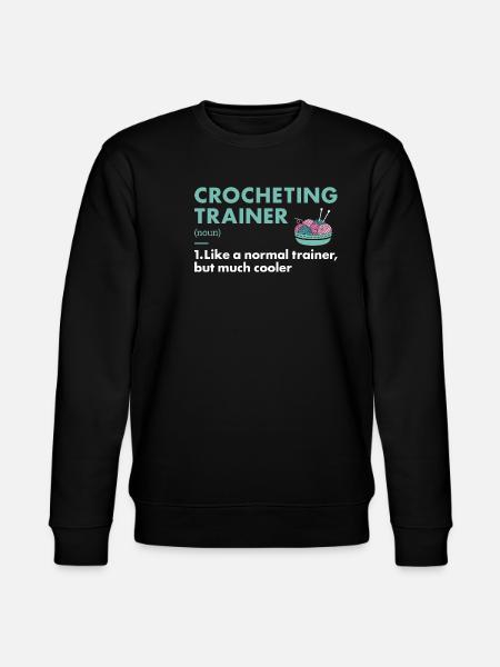 Crocheter Trainer Definition Crocheting - Stanley/Stella CHANGER Unisex Organic Sweatshirt - black