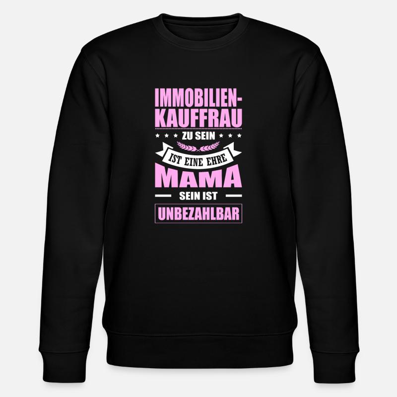 Immobilienkauffrau Sein Eine Ehre Mama Elternzeit - Stanley/Stella Unisex Bio-Sweatshirt CHANGER  - Schwarz