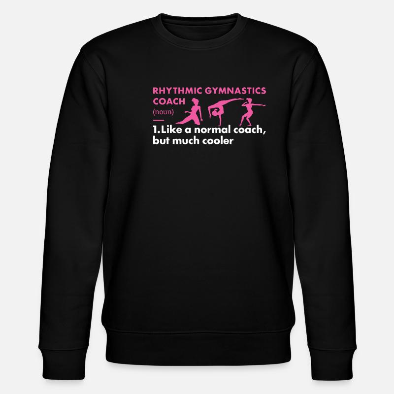 Gymnast Coach Definition Rhythmic Gymnastics - Stanley/Stella CHANGER Unisex Organic Sweatshirt - black