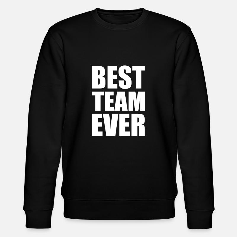 Best team ever - Stanley/Stella Unisex Bio-Sweatshirt CHANGER  - Schwarz