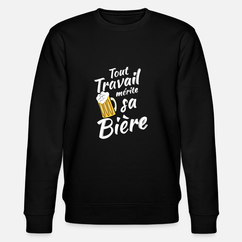 Tout travail mérite sa Bière - Sweat bio CHANGER Stanley/Stella Unisexe - noir