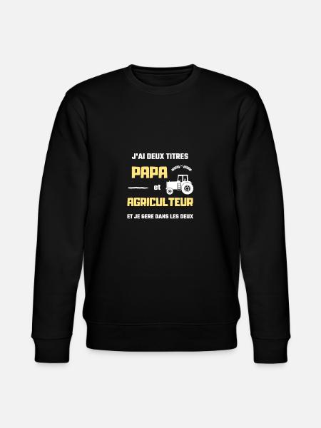 t shirt papa agriculteur humour agricole homme - Sweat bio CHANGER Stanley/Stella Unisexe - noir