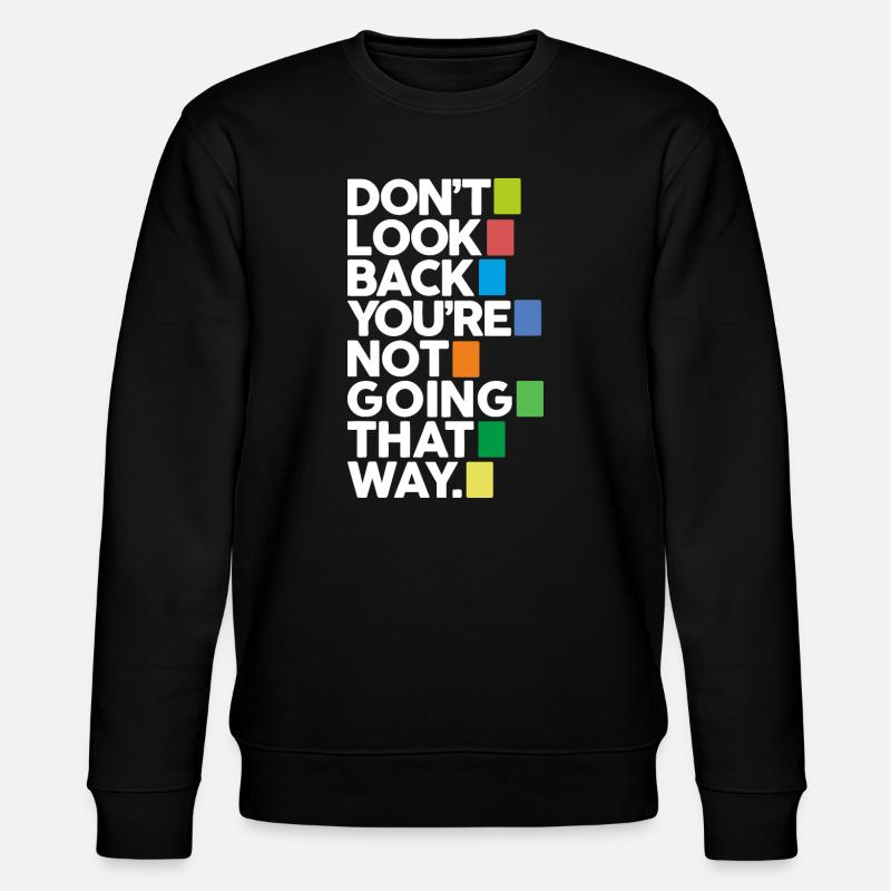 Don't look back (dark) - Stanley/Stella CHANGER Unisex Organic Sweatshirt - black