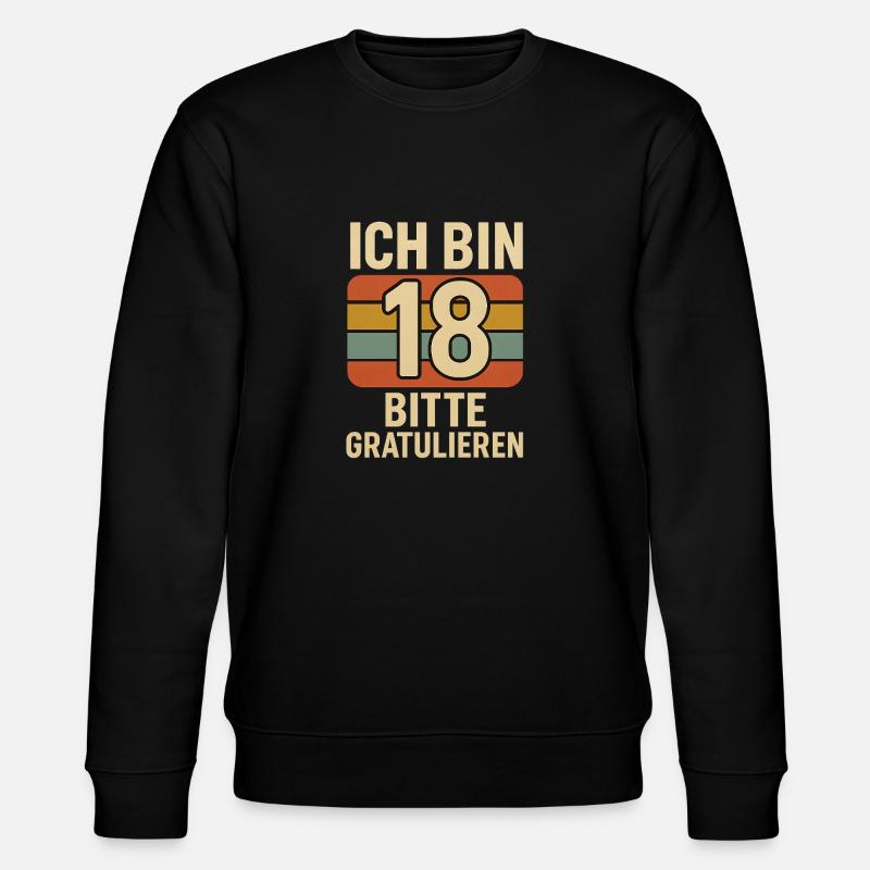 I'm 18 please congratulate retro - Stanley/Stella CHANGER Unisex Organic Sweatshirt - black