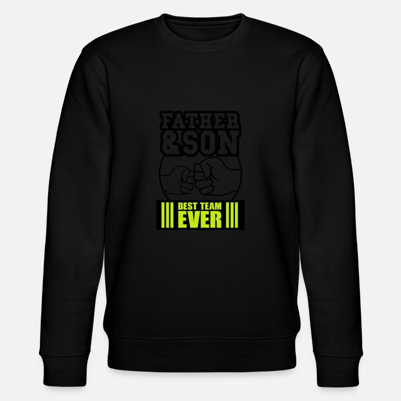 Father & Son Best Team Ever! - Stanley/Stella CHANGER Unisex Organic Sweatshirt - black