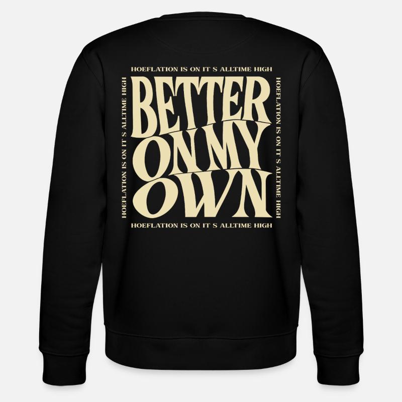 Better on my own - Stanley/Stella Unisex Bio-Sweatshirt CHANGER - Schwarz