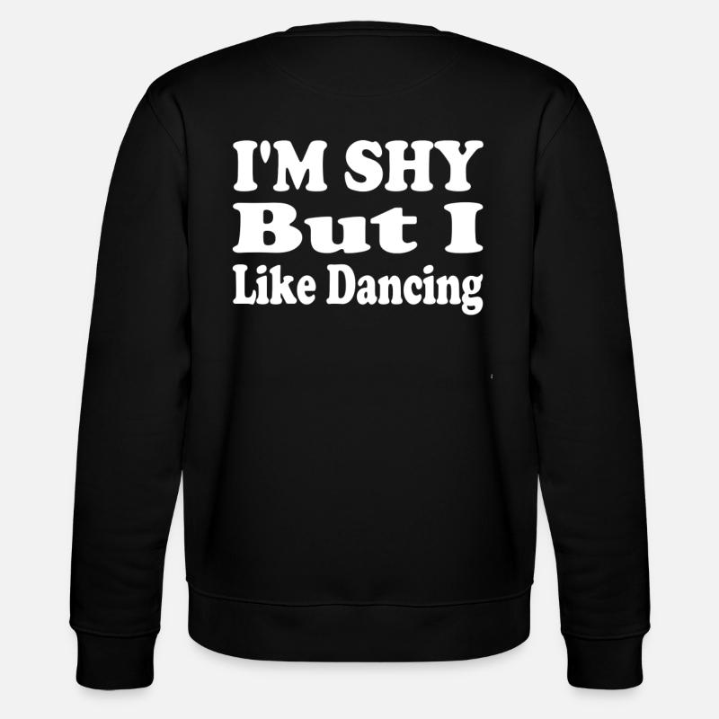 Timide Mais amour Danse - Sweat bio CHANGER Stanley/Stella Unisexe - noir