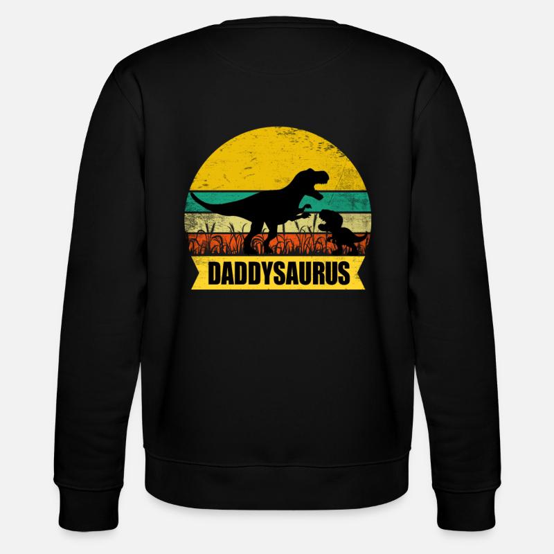 Dad Dinosaur Daddysaurus Father's Day - Stanley/Stella CHANGER Unisex Organic Sweatshirt - black