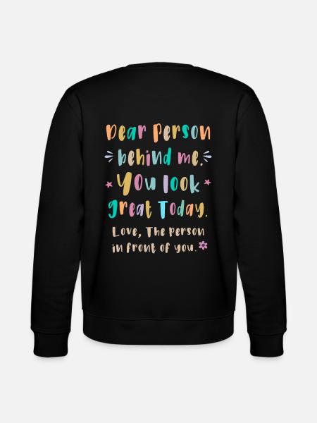 Kära person bakom mig, du ser bra ut idag - Ekologisk sweatshirt CHANGER unisex från Stanley/Stella - svart