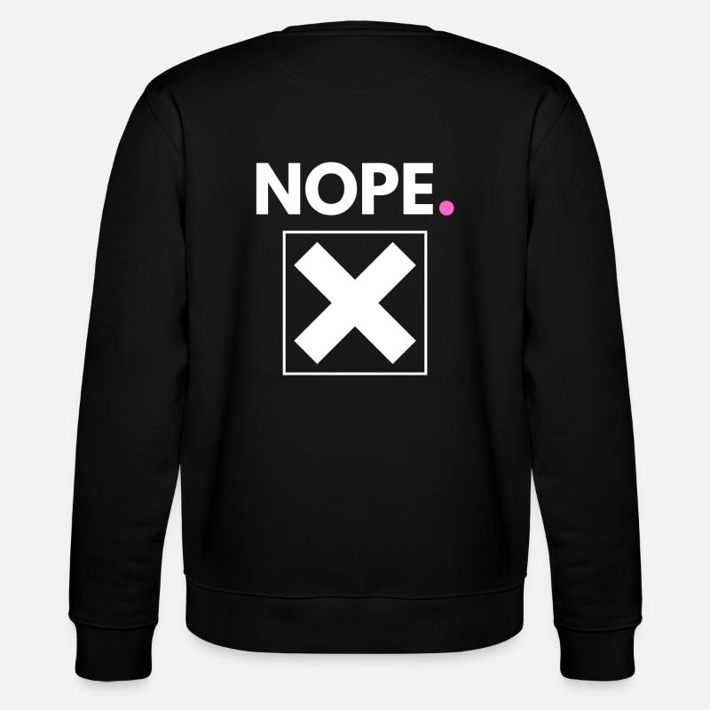 Non / Nope (impression blanche) - Sweat bio CHANGER Stanley/Stella Unisexe - noir