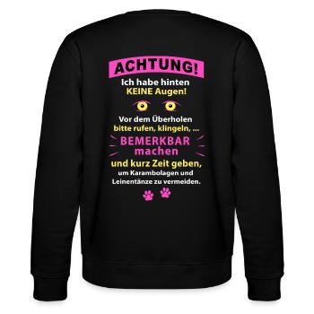 Achtung! Bemerkbar machen! Shirt für Hundebesitzer - Stanley/Stella Unisex Bio-Sweatshirt CHANGER  - Schwarz - Hinten - Marisol (170cm)